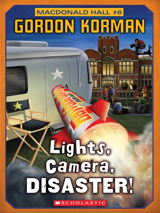 Title details for Lights, Camera, Disaster! by Gordon Korman - Wait list